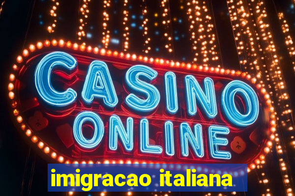 imigracao italiana