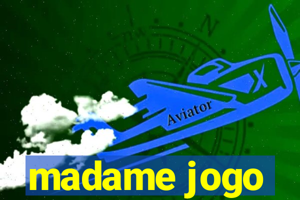 madame jogo