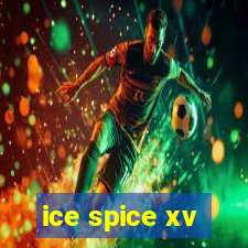 ice spice xv