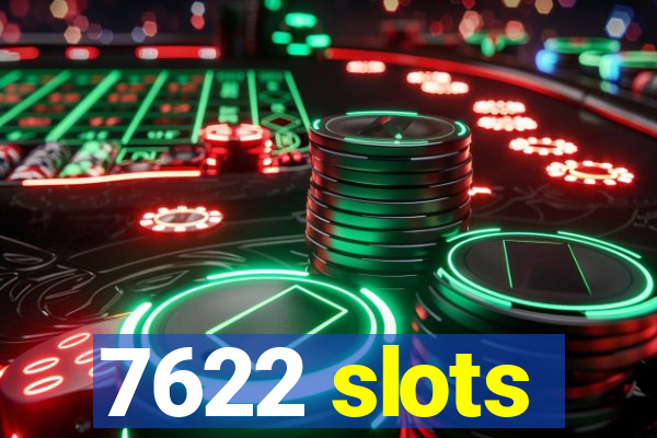 7622 slots