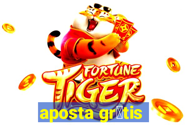 aposta gr谩tis