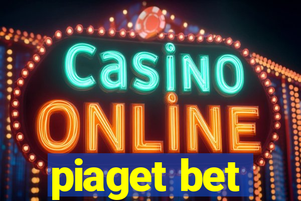 piaget bet