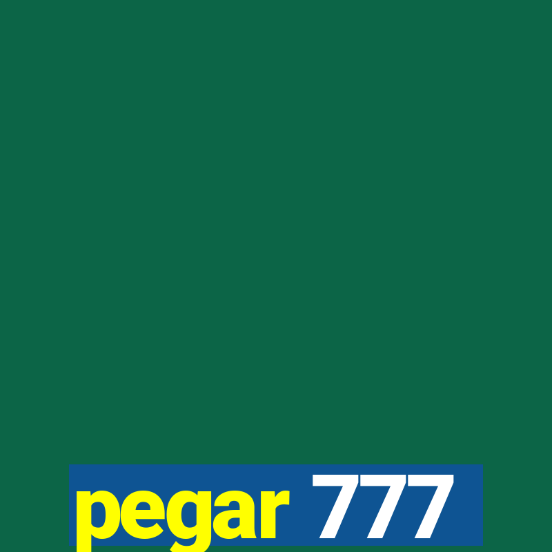 pegar 777