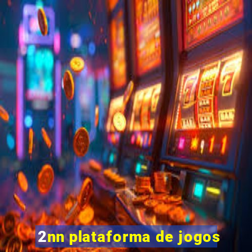 2nn plataforma de jogos