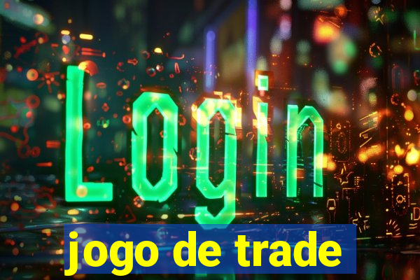 jogo de trade