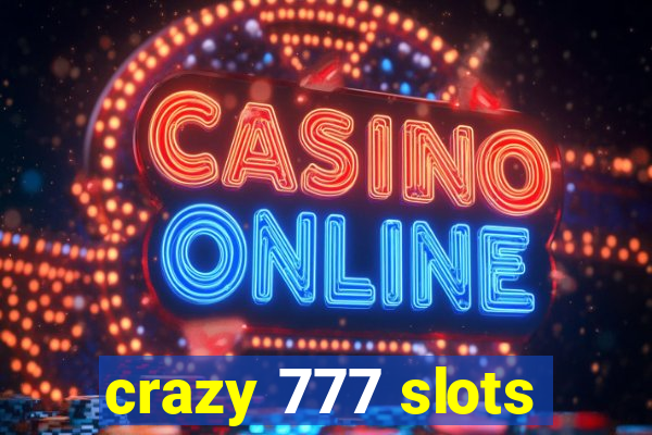 crazy 777 slots