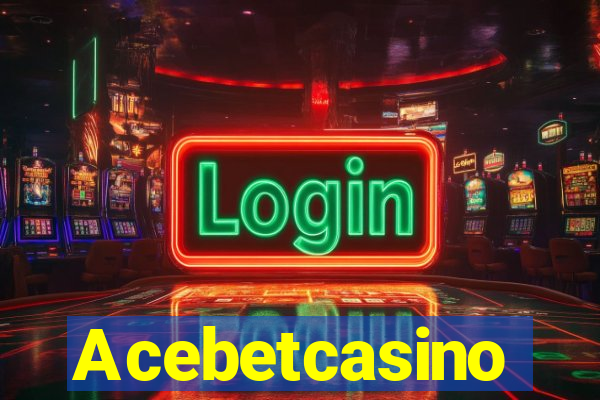 Acebetcasino