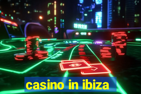 casino in ibiza