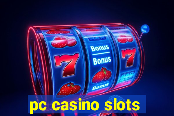 pc casino slots