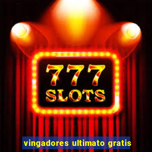 vingadores ultimato gratis