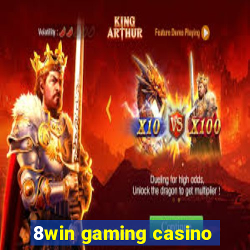 8win gaming casino