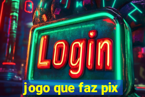 jogo que faz pix