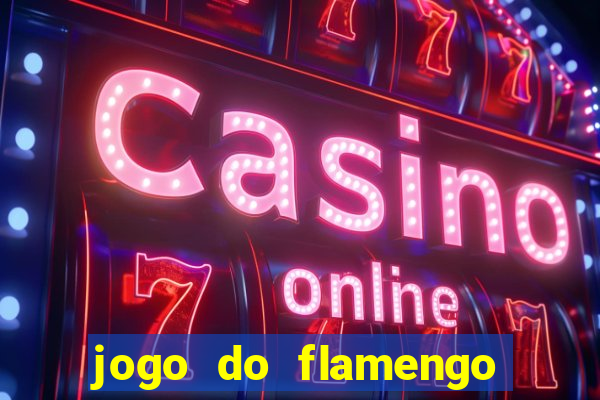 jogo do flamengo multi canais