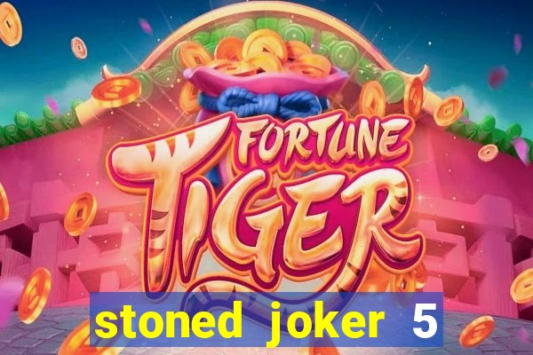 stoned joker 5 slot free