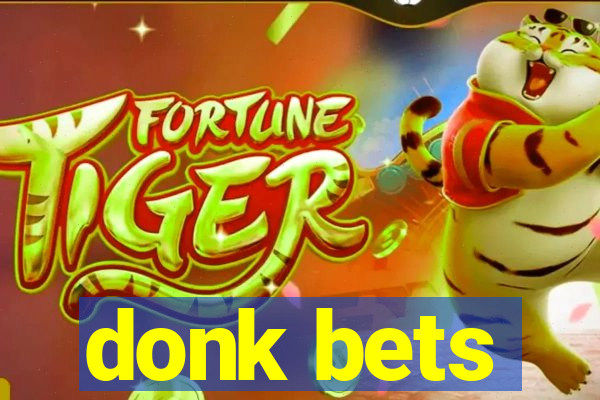 donk bets