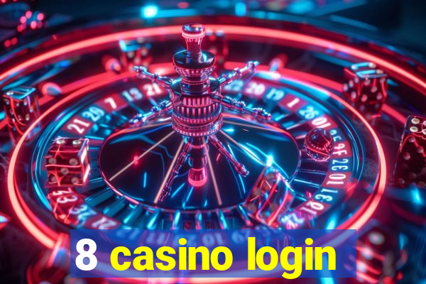 8 casino login