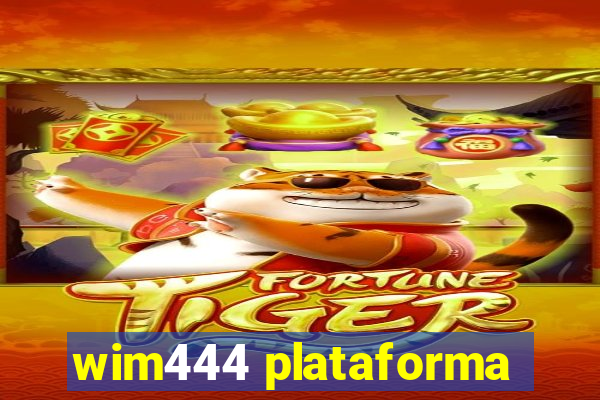 wim444 plataforma