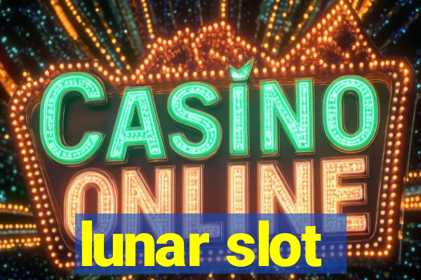 lunar slot