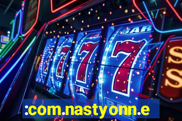 :com.nastyonn.esportes.apostas.online.casino.jogos