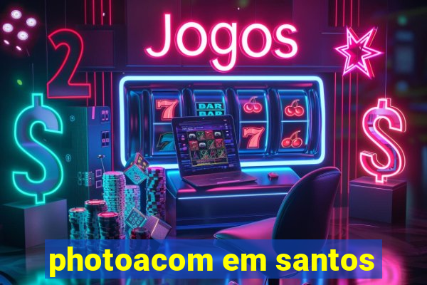 photoacom em santos