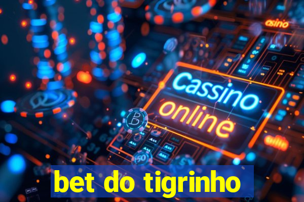 bet do tigrinho