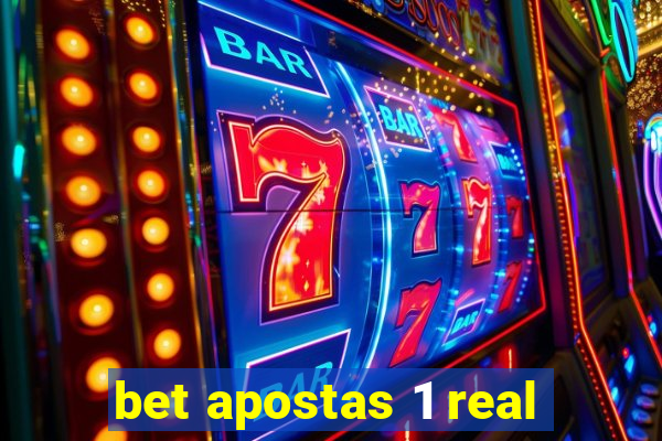 bet apostas 1 real