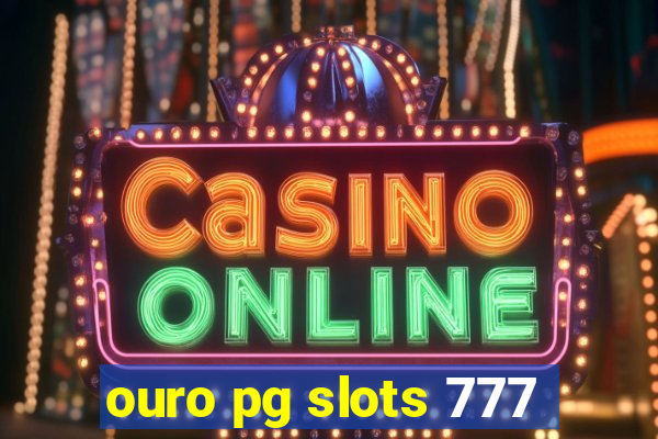 ouro pg slots 777