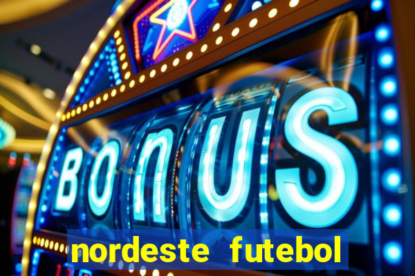 nordeste futebol vip net