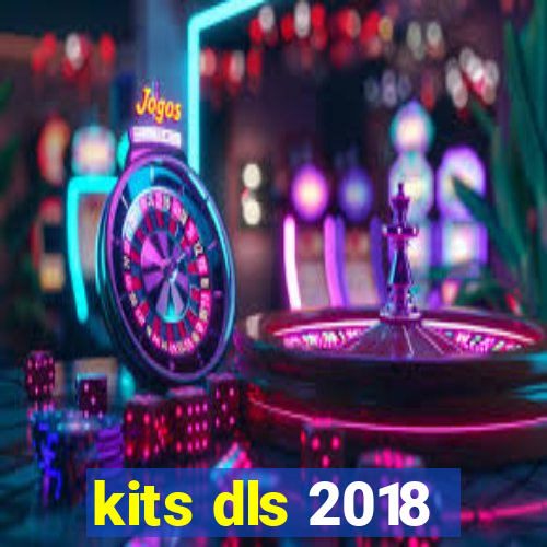 kits dls 2018