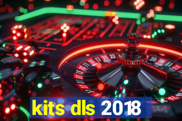 kits dls 2018