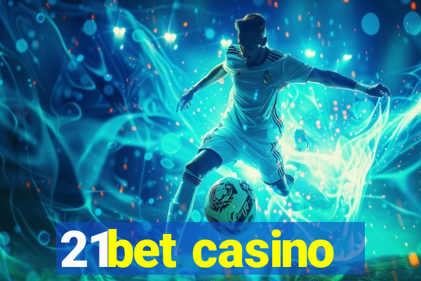 21bet casino