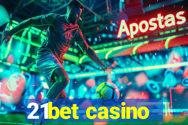 21bet casino