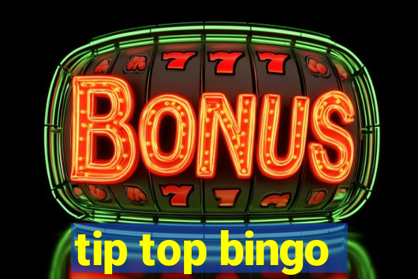 tip top bingo