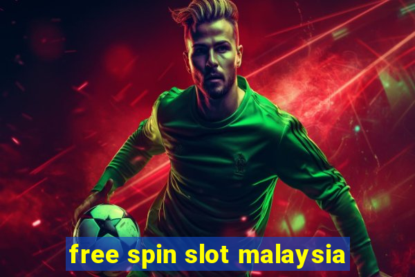 free spin slot malaysia