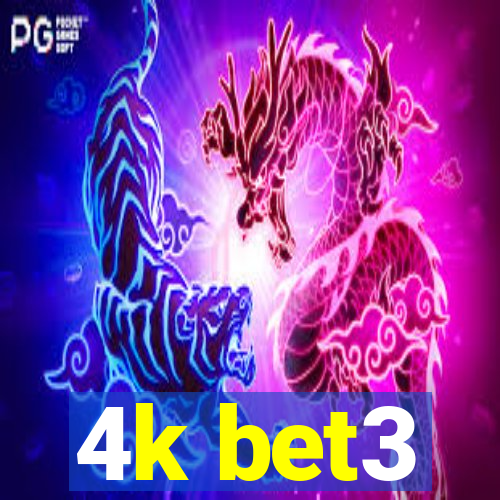 4k bet3