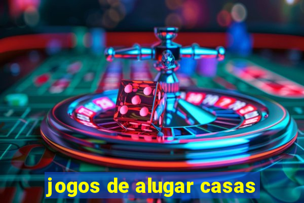 jogos de alugar casas