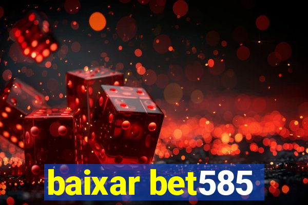 baixar bet585