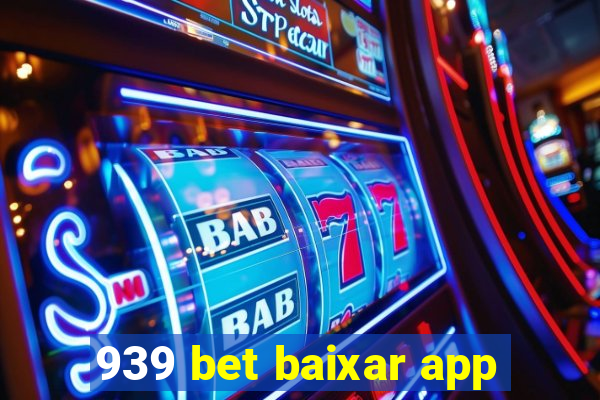 939 bet baixar app