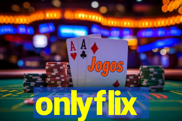 onlyflix