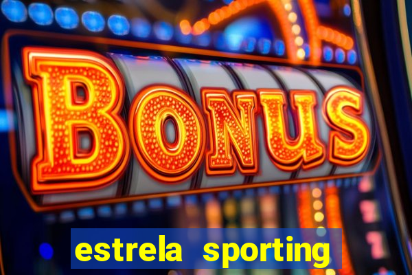 estrela sporting bet ltd