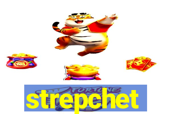 strepchet