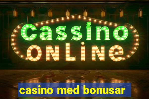 casino med bonusar