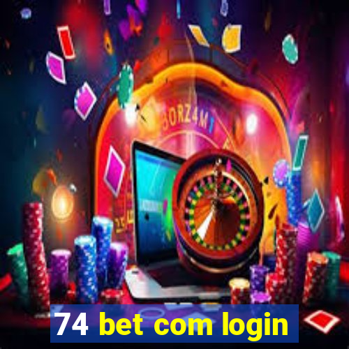 74 bet com login