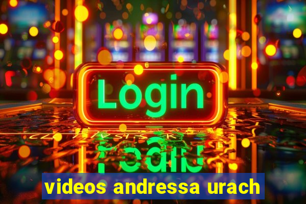 videos andressa urach