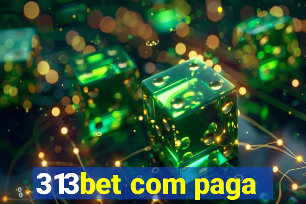 313bet com paga