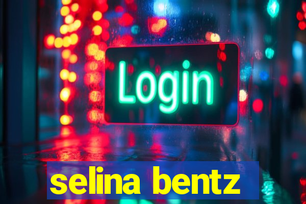 selina bentz