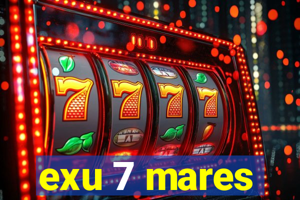 exu 7 mares