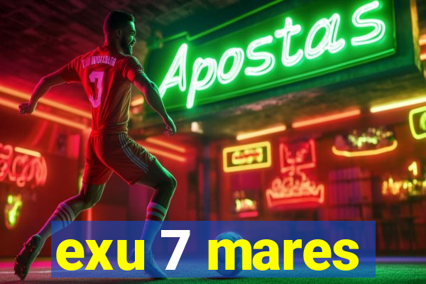 exu 7 mares