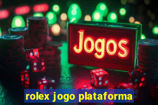 rolex jogo plataforma