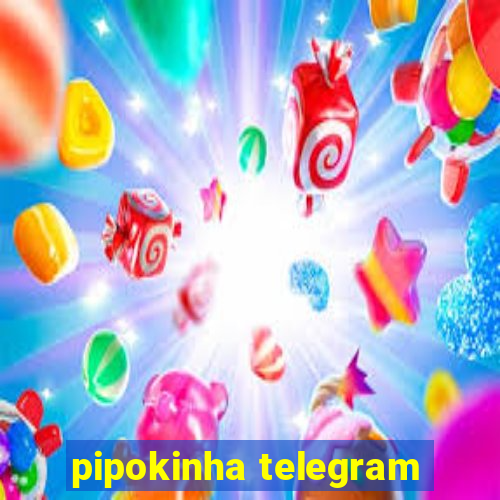 pipokinha telegram